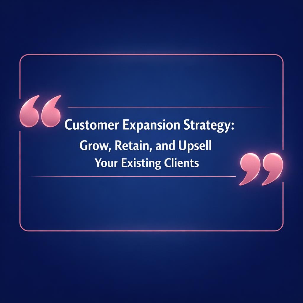 Customer Expansion Strategy — key stats, steps and framework infographic for B2B revenue teams | Revspire